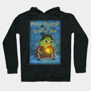 Frenly Squatter and the Goblet of Shid Hoodie